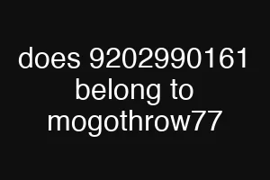 does 9202990161 belong to mogothrow77
