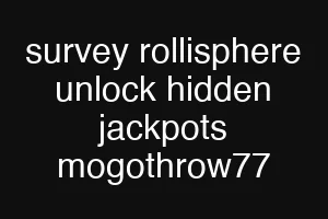 survey rollisphere unlock hidden jackpots mogothrow77