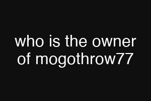 who is the owner of mogothrow77